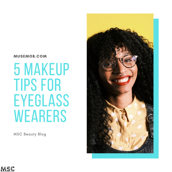 5 Makeup Tips For Eyeglass Wearers