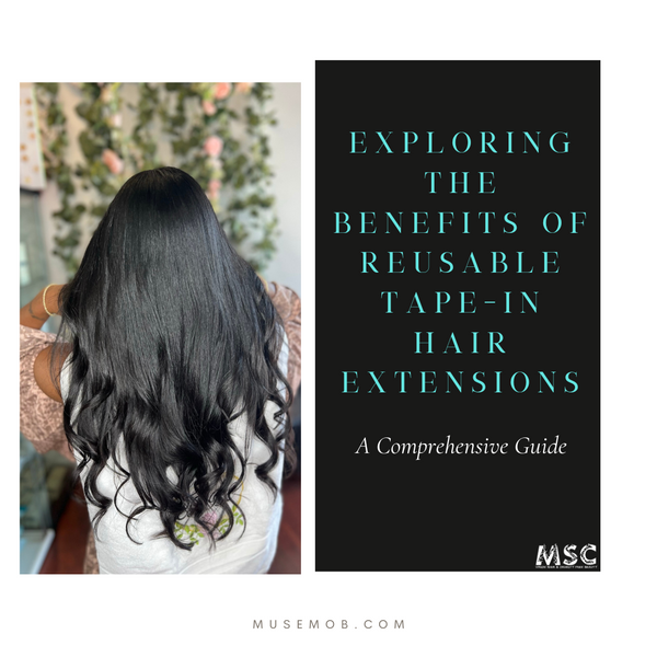 Exploring the Benefits of Reusable Tape-In Hair Extensions: A Comprehensive Guide