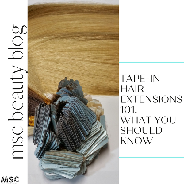 Tape-In Hair Extensions 101: What You Should Know