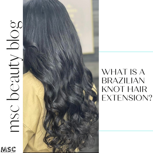 What is a Brazilian Knot Hair Extension?